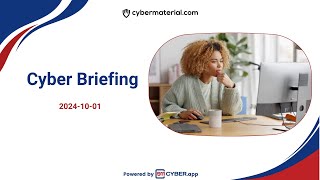 Cyber Briefing 2024.10.01