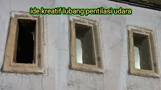 sedikit yang tau ide kreatif lubang pentilasi udara yang ada dirumah anda / DIY