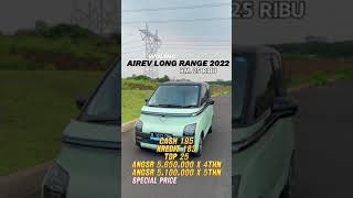 WULING AIREV AT LONG RANGE 2022. | KM. 25 RIBU. | PJK. 10/25.