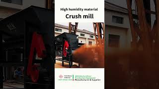 High humidity material crush mill