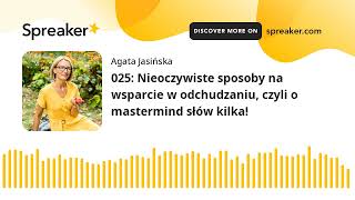 025: Nieoczywiste sposoby na wsparcie w odchudzaniu, czyli o mastermind słów kilka!