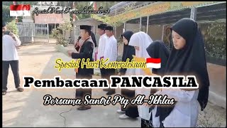 Spesial Hari Kemedekaan Ke-78🇮🇩‼️Pembacaan Pancasila Bersama Santri Ponpes Daarul Ikhlas🇮🇩