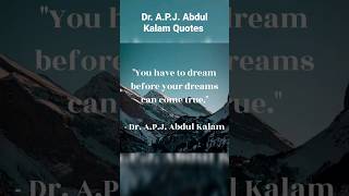 Dr. A.P.J. Abdul Kalam Quotes #motivationalquotes