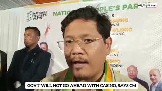 Govt will not go ahead with casino, says CM