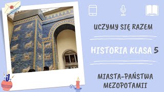 Historia klasa 5. Państwa-miasta Mezopotamii. Uczymy się razem