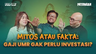 Gaji UMR Gak Perlu Investasi? Mitos Atau Fakta? | PATUNGAN EPS. 2