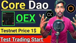 Satoshi Core Oex testnet Price 1$ । OEX trading Start। Core Dao letest update today। OEX lounch।