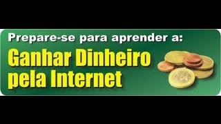 Como Ganhar Dinheiro Pela Internet? É Verdade?