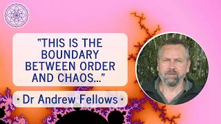 Andrew Fellows (clip) - The Boundary Between Order and Chaos