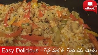 Easy Recipes - How To Make Tofu Look & Taste Like Chicken