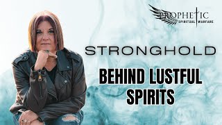 Stronghold Behind Lustful Spirits | Exposing the blockage to pornography and masturbation freedom!