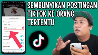 ✅ TERBARU! Cara Menyembunyikan Postingan di Tiktok dari Orang Tertentu