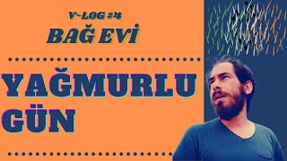 Bahçeye Giren Hırsızlar | Yağmurlu Gün | Bağ Evi | #4