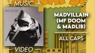 Madvillain (MF DOOM & Madlib) - All Caps — (Official Video)