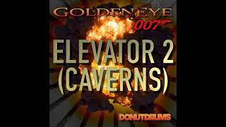 GoldenEye 007 | Elevator 2 (Caverns) DonutDrums