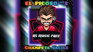 EL PICOSO No.2 - CHAMPETA VACILE