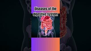 Diseases of the digestive system؟ #reels #subscribe #shortvideo #disease #digestivehealth #system