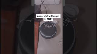 Alexa prediction for 2022