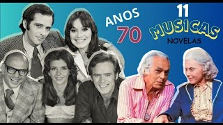 11 MÚSICAS E AS MELHORES DE NOVELAS DOS ANOS 70 – PARTE 2  🎶📺