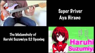 The Melancholy of Haruhi Suzumiya S2 OP  - 「Super Driver」 Guitar Cover