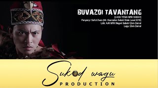 BUVAZOI TAVANTANG_MINUS ONE | LAGU TEMA MR.KAAMATAN NEGERI SABAH