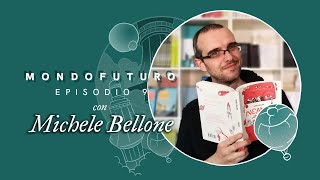 MONDOFUTURO S01E09 - Michele Bellone e la scienza della magia