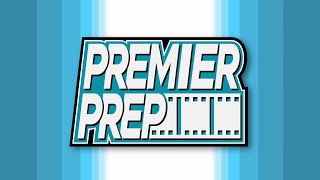 Premier Prep Returns February 2022