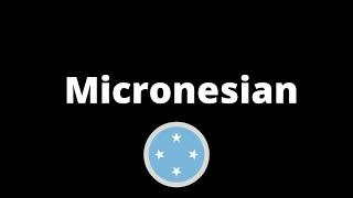 How Do You Pronounce Micronesian?