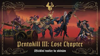 Pentakill III: Lost Chapter | Oficiální trailer ke skinům – League of Legends