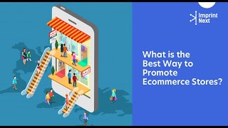 What is the Best Way to Promote Ecommerce Stores?