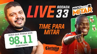 LIVE RODADA 33 - CARTOLA FC 2023 - RODADA 33