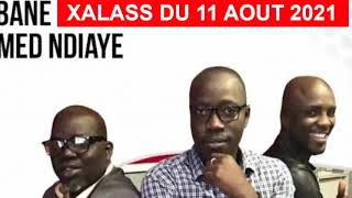 XALASS DU 11 AOUT RFM :  NDOYE BANE / ABBA NO STRESS / MAMADOU MOHAMED NDIAYE