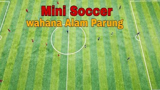 wahana alam parung tasikmalaya | mini soccer wahana alam parung #selebritisfc #minisoccer #dji