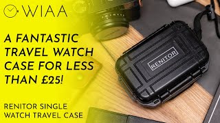 A brilliant travel watch case for less than £25!! RENITOR