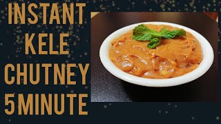 Instant Kele Ki Chutney In Five Minute!(In Hindi)(Banana Chutney)