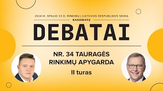 KANDIDATŲ Į SEIMO NARIUS DEBATAI | NR. 34 TAURAGĖS RINKIMŲ APYGARDA (II turas)