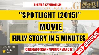 " Spotlight (2015)" Full Story & Deep Analysis in 5 Minutes (Spoilers!)