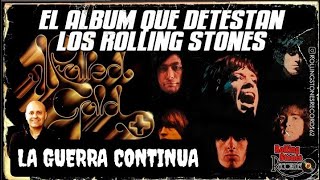 Los ALBUMES que DETESTAN LOS ROLLING STONES / Rolled Gold