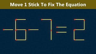 Move 1 Stick To Fix The Equation - Matchstick Puzzle