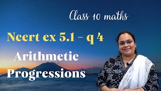 Arithmetic Progressions Class 10 Ex 5.1 Q 4 | Class 10 Maths | AP ex 5.1 q 4 | CH 5 | CBSE | NCERT