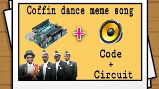 Coffin dance meme sound using arduino | Astronomia coffin dance meme song using arduino and speaker