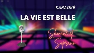 Slimane, en duo avec Soprano - La vie est belle (Karaoké)