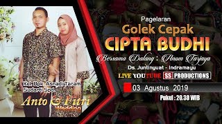 LIVE PAGELARAN GOLEK CEPAK DALANG ANOM TARJAYA JUNTINYUAT | BPK. ASNADI - IBU SUDARTI S.p.d.