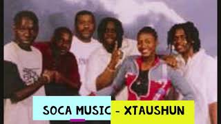 Xtaushun - Soca Music