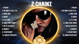 2 Chainz Greatest Hits Full Album ▶️ Full Album ▶️ Top 10 Hits of All Time