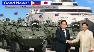 Philippines Surprised by the Arrival 100 of the Most Terrifying Combat Vehicles Donated by Japan