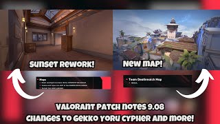 NEW Valorant Patch Nots 9.08 (NEW TDM MAP SUNSET REWORK AND MORE)