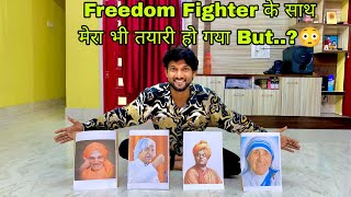 Freedom Fighter के साथ मेरा भी तयारी हो गया But..?