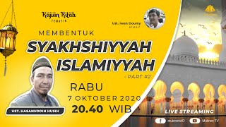 [KAJIAN KITAB TEMATIK] "MEMBENTUK SYAKHSHIYYAH ISLAMIYYAH" (PART#2)