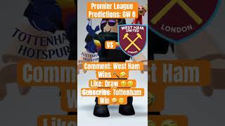 Premier League GW 8 Predictions - Tottenham vs West Ham #subscribe #premierleague #football